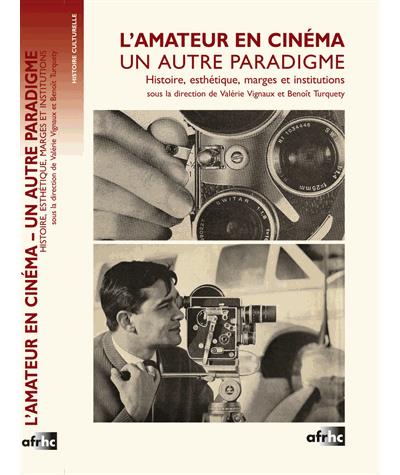 L’amateur en cinéma, un autre paradigme